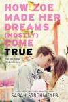how zoe made her dreams mostly come true