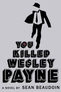 you killed wesley payne
