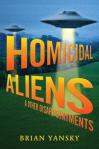 homicidal aliens and other disappointments