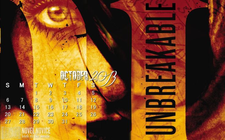 unbreakable oct2013 wallpaper
