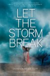 let the storm break
