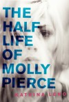 half life of molly pierce