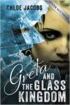 greta and the glass kingdom