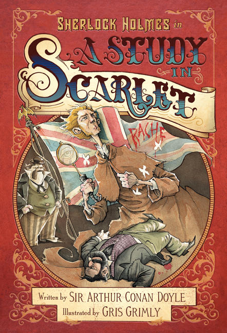 A Study in Scarlet illus. by Gris Grimly – Novel Novice